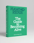 The Guide to Becoming Alive