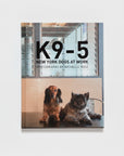 K9-5 New York Dogs at Work