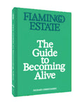 The Guide to Becoming Alive